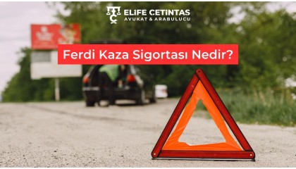 Ferdi Kaza Sigortası Nedir?